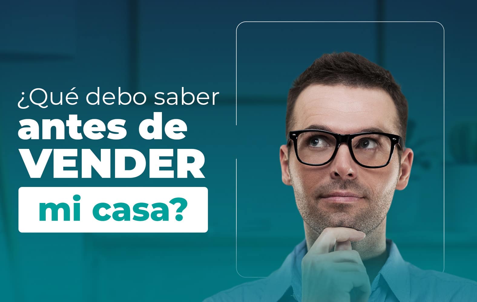 Lo que debes saber antes de vender tu casa