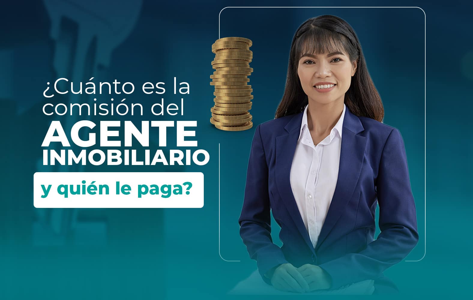 ¿Cuánto debe ganar el agente inmobiliario?