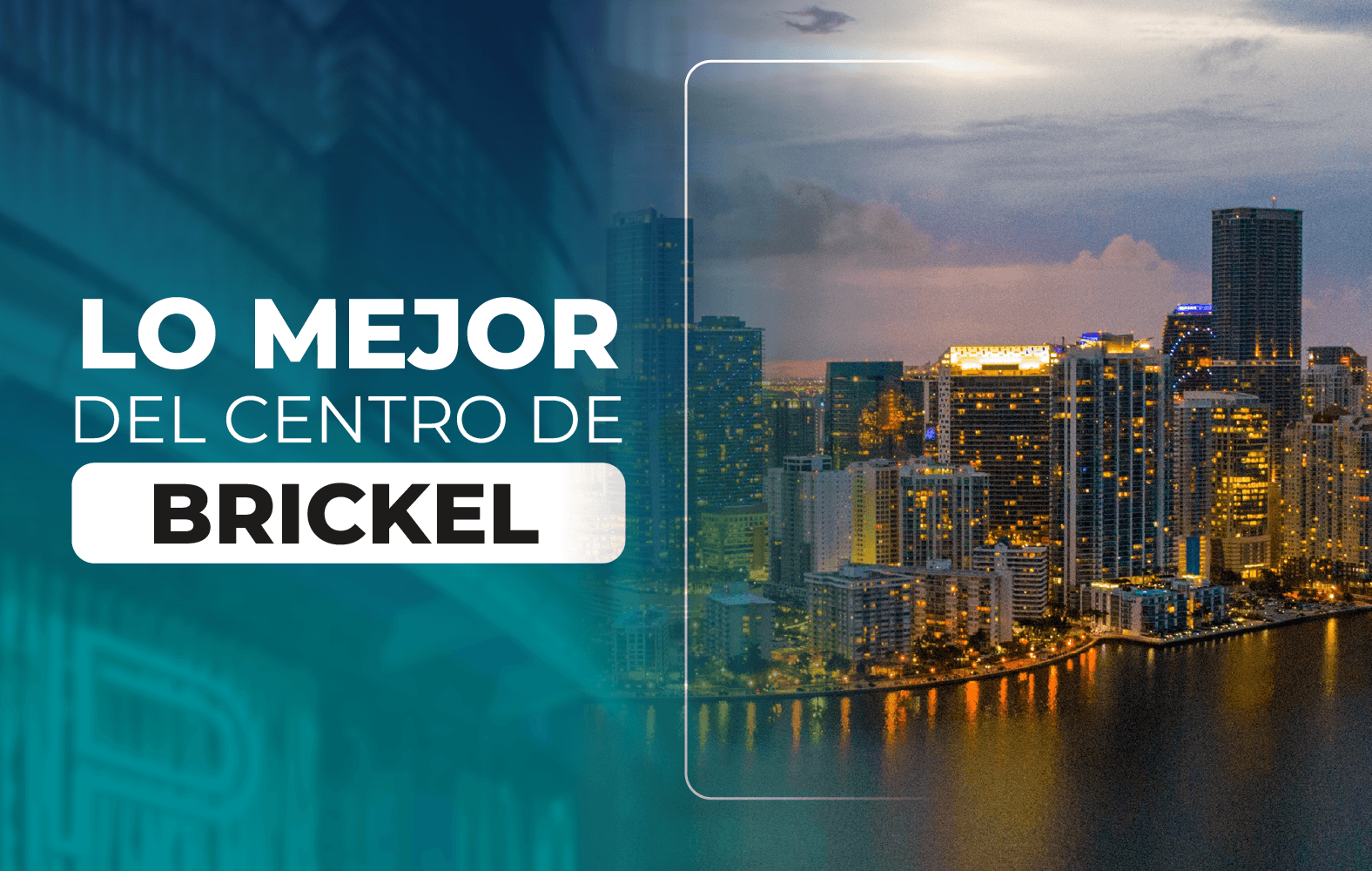 Lo mejor del centro de Brickell