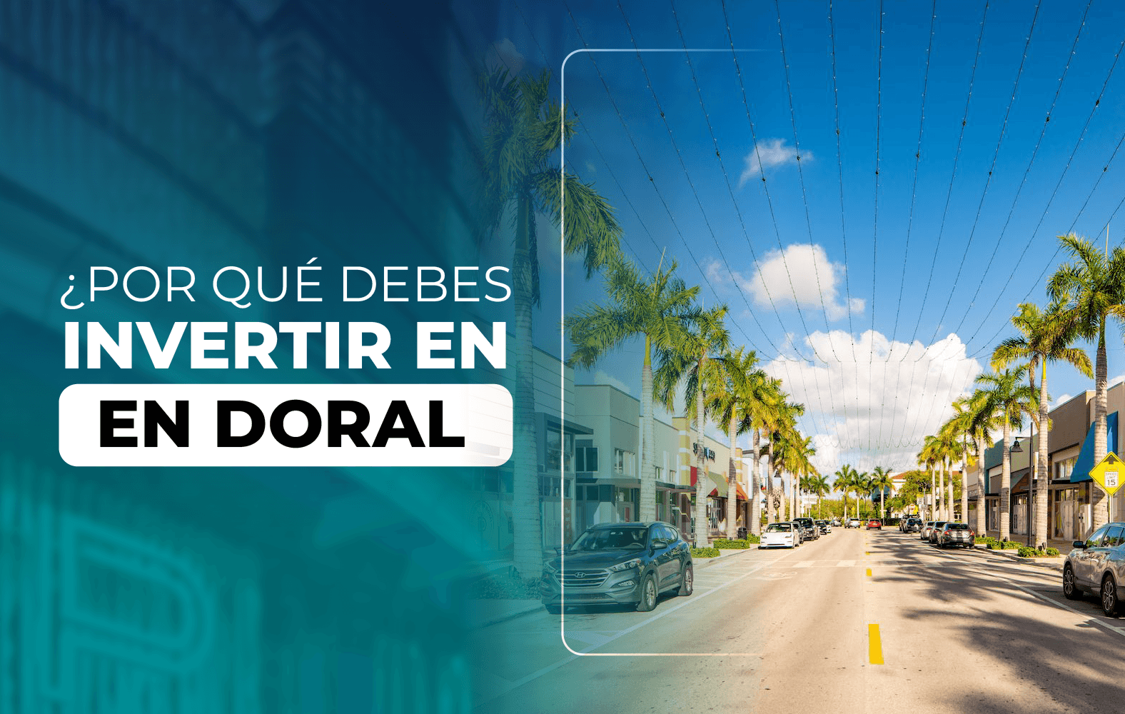 ¿Por qué debes invertir en Doral?