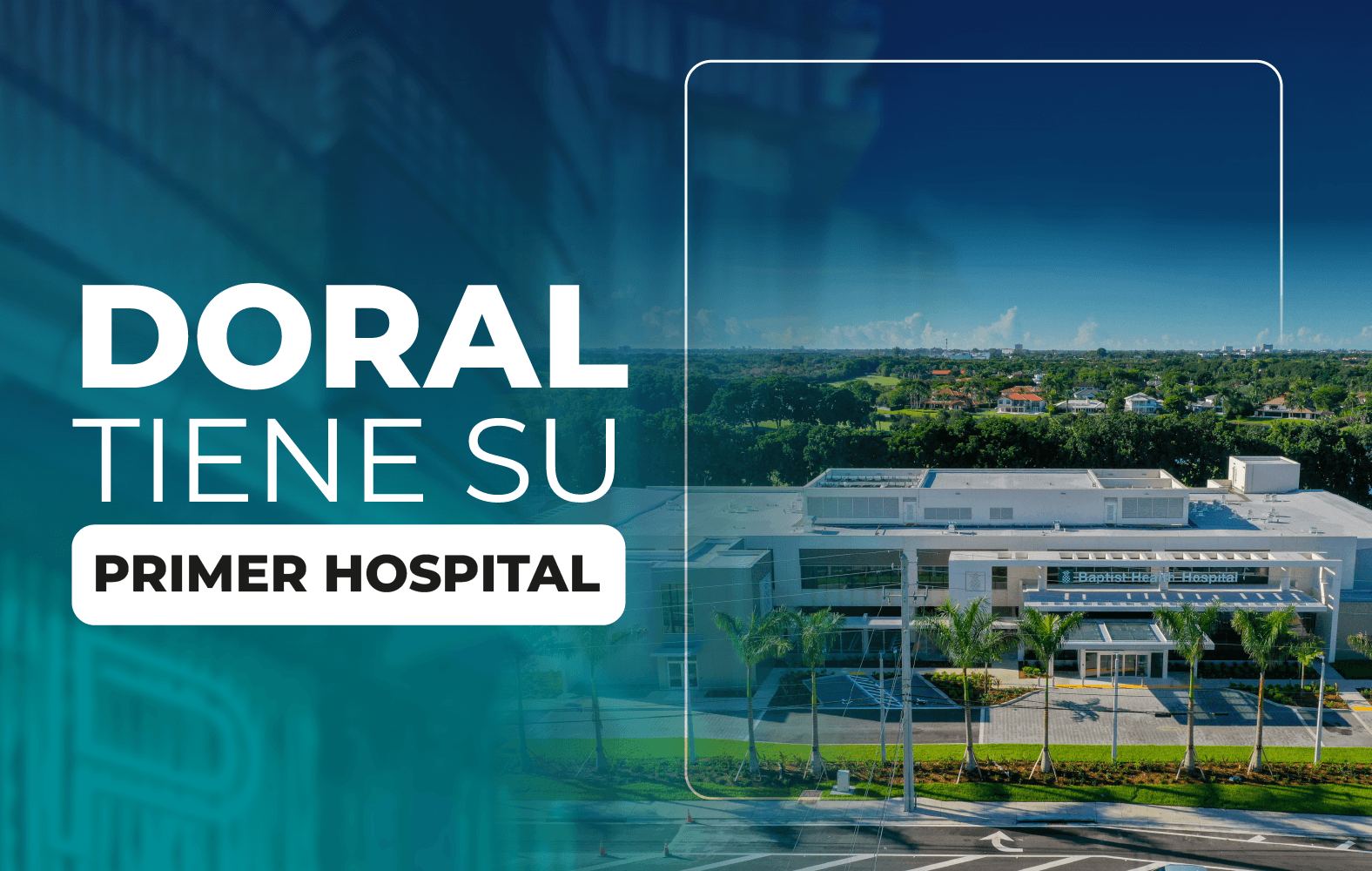 Doral tiene su primer hospital