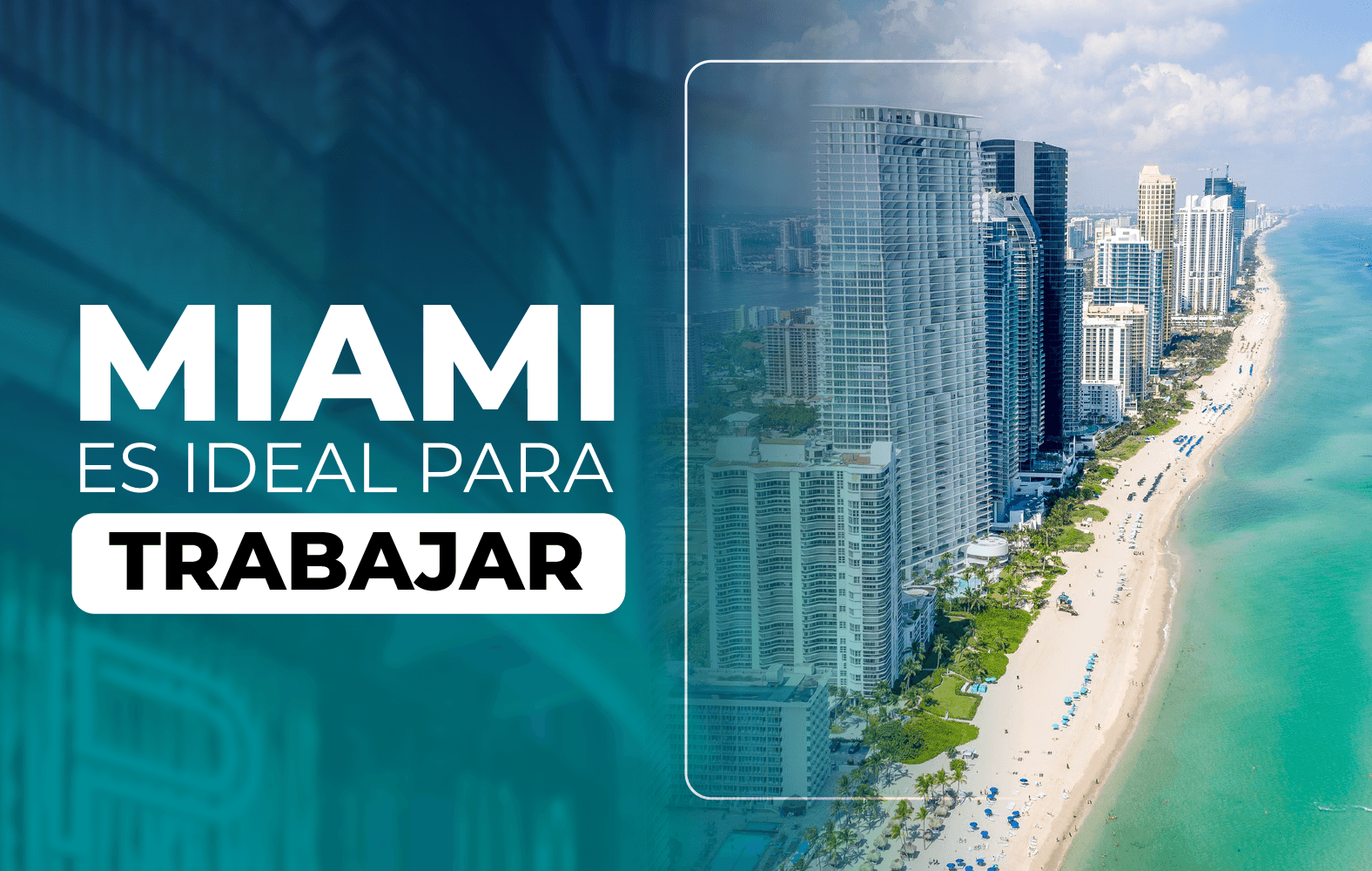 Miami es ideal para trabajar