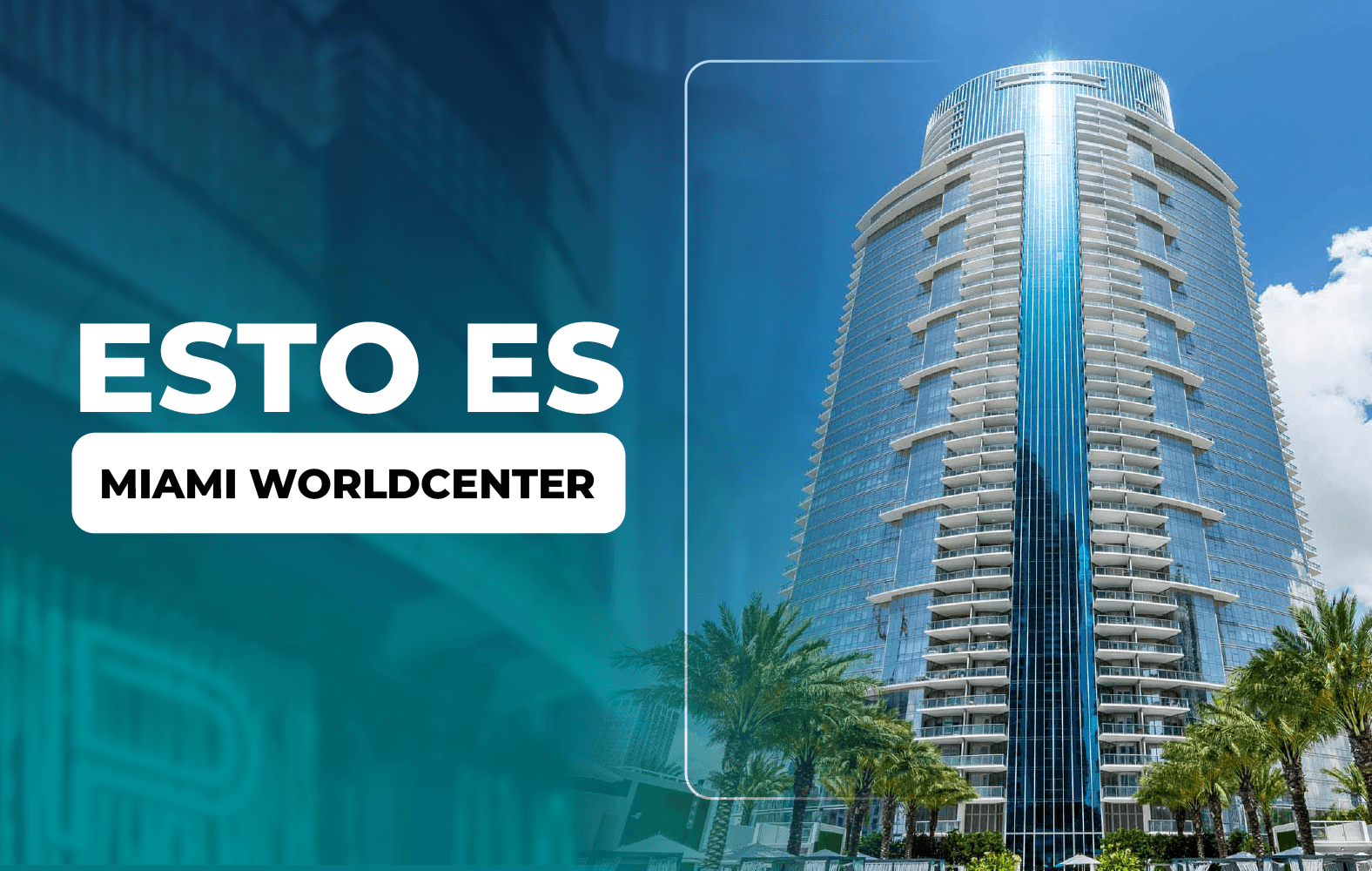 Esto es Miami Worldcenter