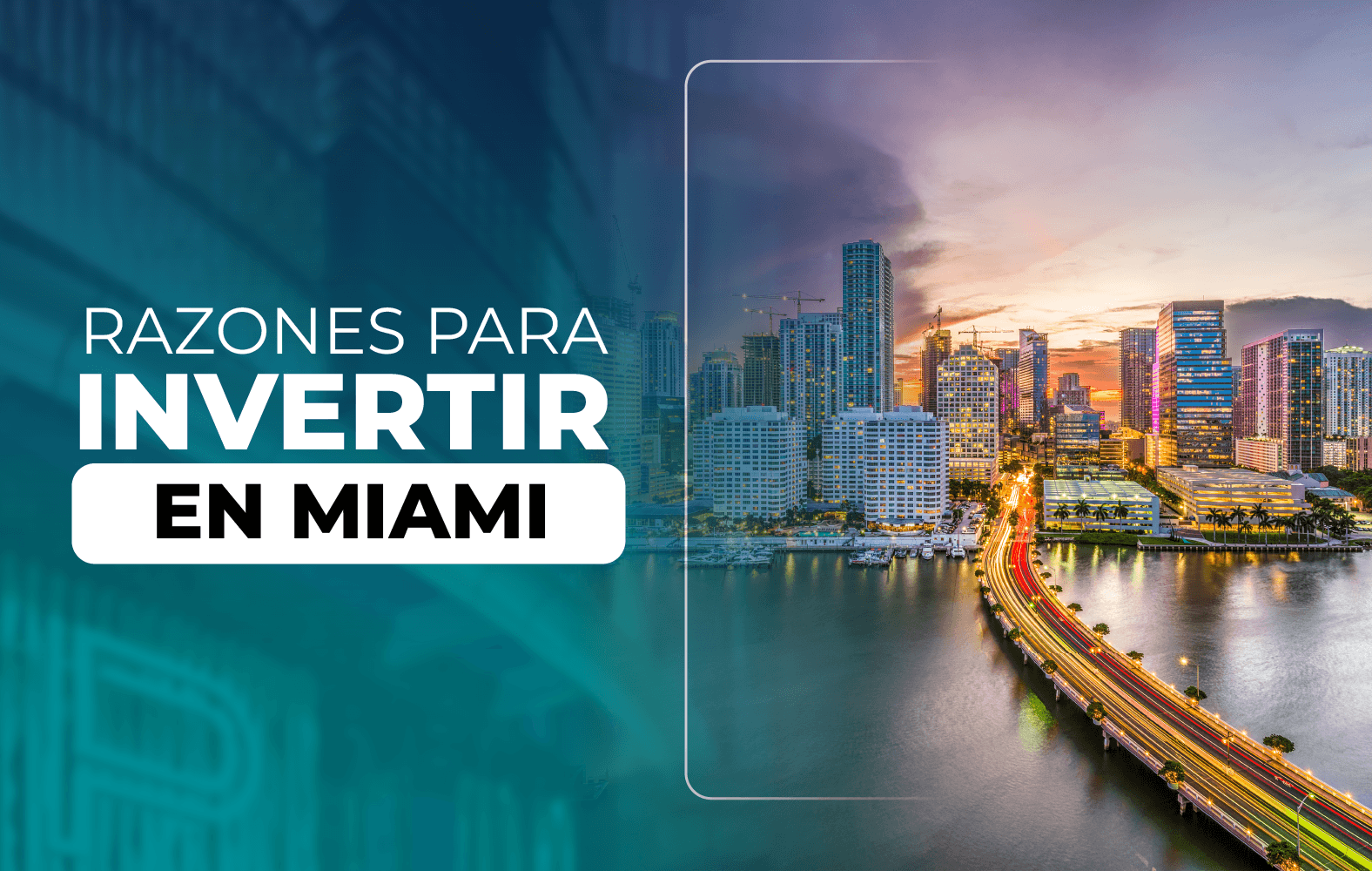 Razones para invertir en Miami: