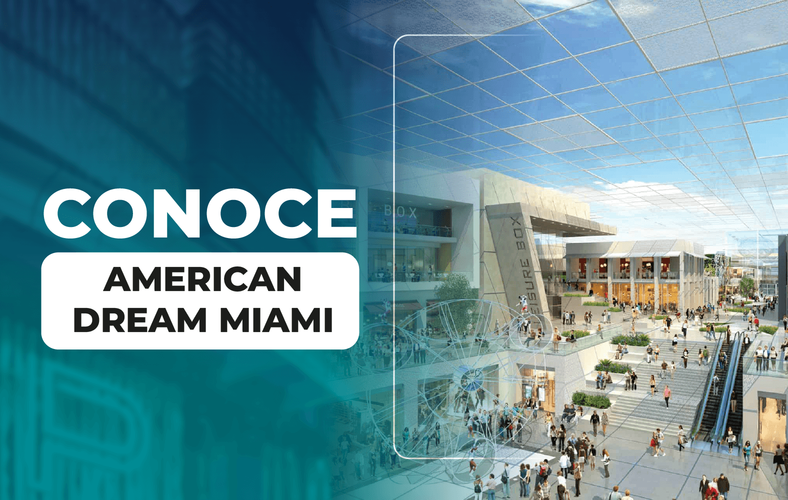 Conoce American Dream Miami