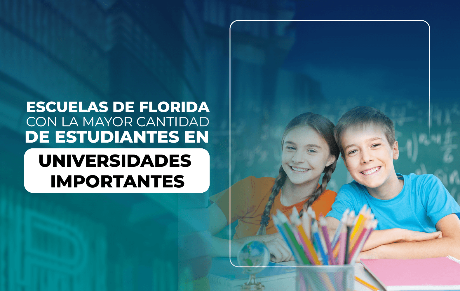 Escuelas de Florida con la mayor cantidad de estudiantes en universidades importantes