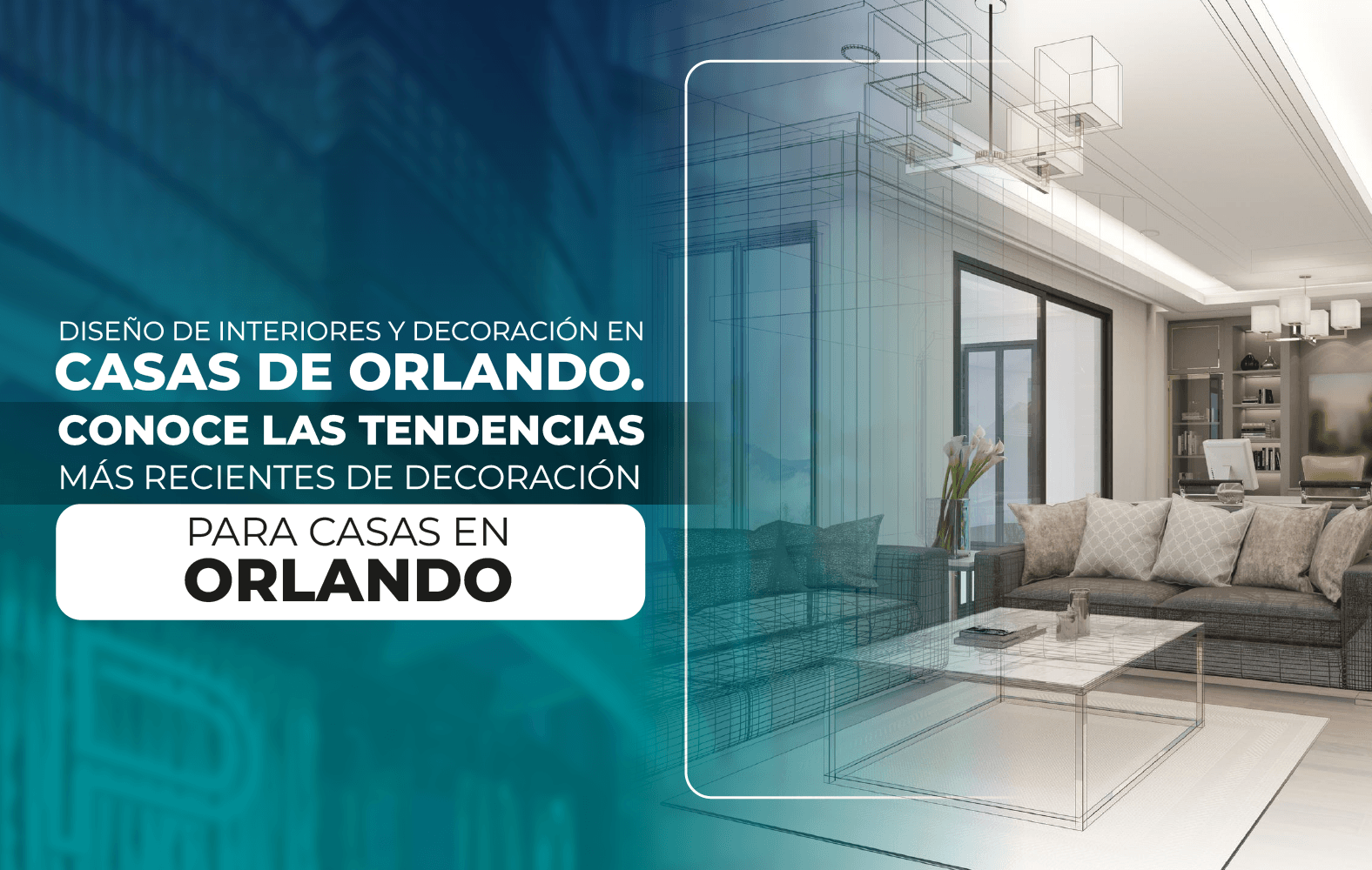 Diseño de interiores y decoración de casas en Orlando.