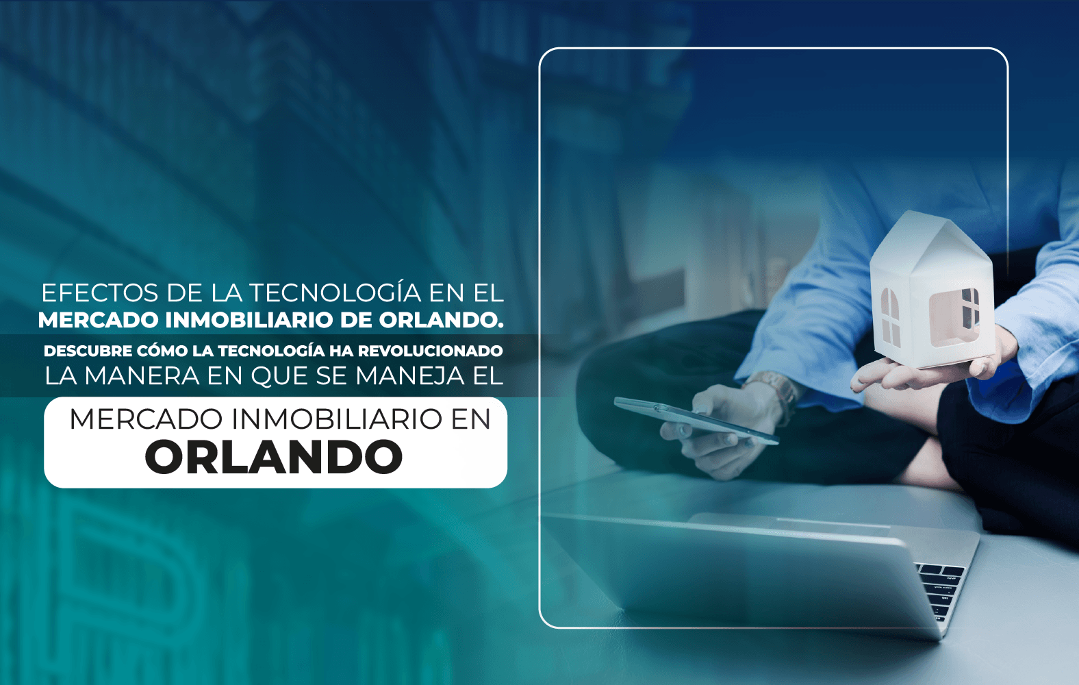 Efectos de la tecnología en el mercado inmobiliario de Orlando.